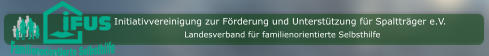 Initiativvereinigung zur Förderung und Unterstützung für Spaltträger e.V. Landesverband für familienorientierte Selbsthilfe